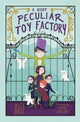 Most Peculiar Toy Factory 9781781128756 Alex Bell