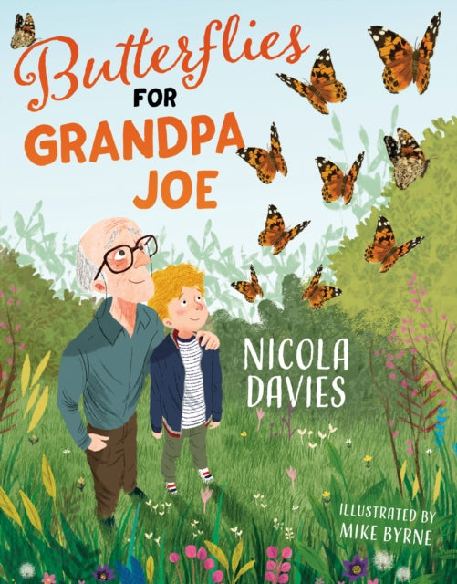 Book cover of: Butterflies for Grandpa Joe. By: Nicola Davies