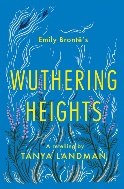 Wuthering Heights, A Retelling 9781781129371 Tanya Landman