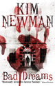 Book cover of: Bad Dreams. By: Kim Newman