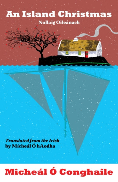 Book cover of: Island Christmas - Nollaig Oileanach. By: Micheál Ó Conghaile