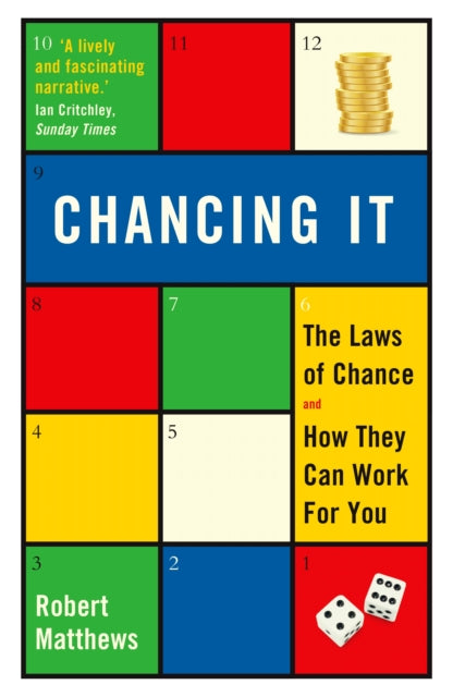 Book cover of: Chancing It. By: Robert Matthews