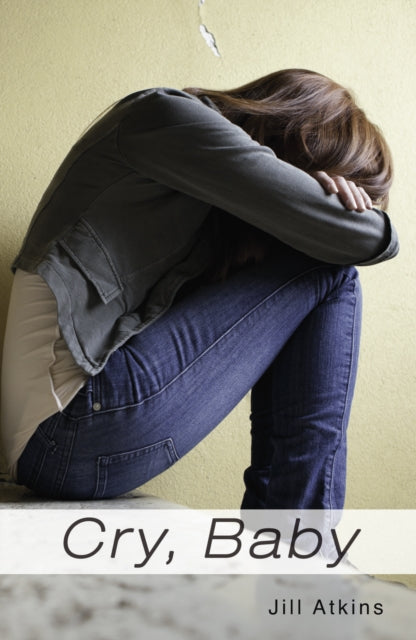 Book cover of: Cry, Baby. By: Jill Atkins