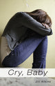 Book cover of: Cry, Baby. By: Jill Atkins