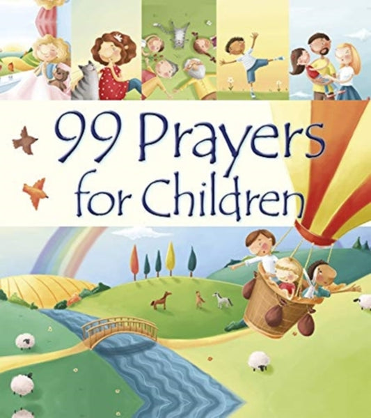 Book cover of: 99 Prayers for Children. By: Juliet David