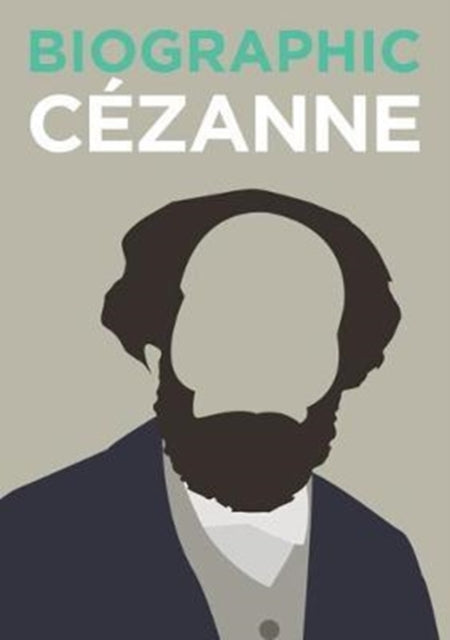 Book cover of: Biographic: Cezanne. By: Katie Greenwood