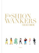 Book cover of: Fashion Wankers. By: Marcus Jaye