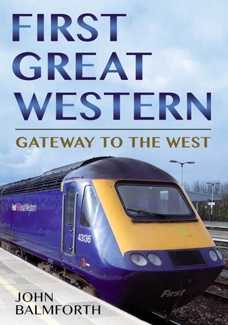 Book cover of: First Great Western. By: John Balmforth