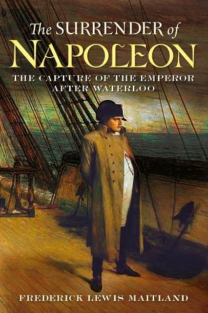 Book cover of: Surrender of Napoleon. By: Maitland, Frederick Lewis Sir