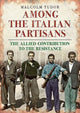 Book cover of: Among the Italian Partisans. By: Malcolm Tudor