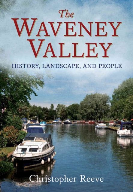 Book cover of: Waveney Valley. By: Christopher Reeve