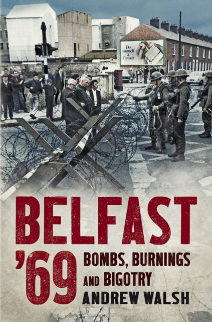 Book cover of: Belfast '69. By: Andrew Walsh