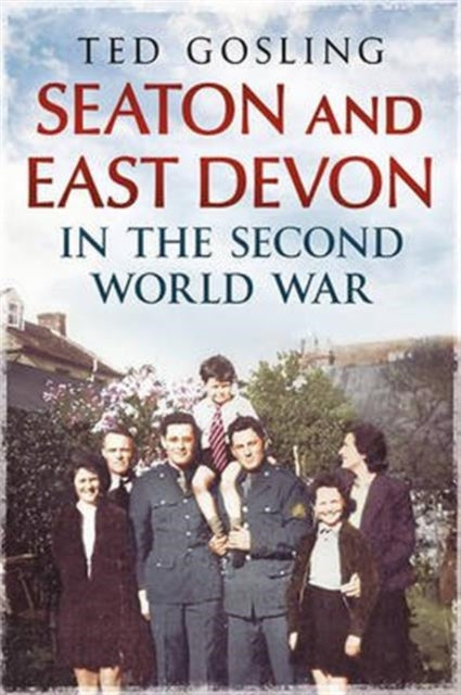 Book cover of: Seaton and East Devon in the Second World War