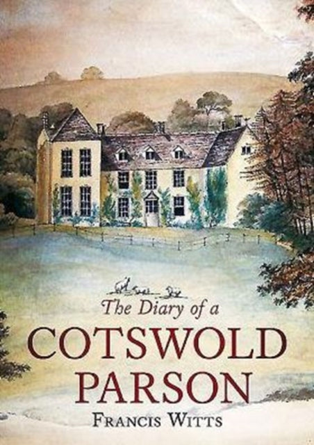 Book cover of: Diary of a Cotswold Parson. By: Francis Witts
