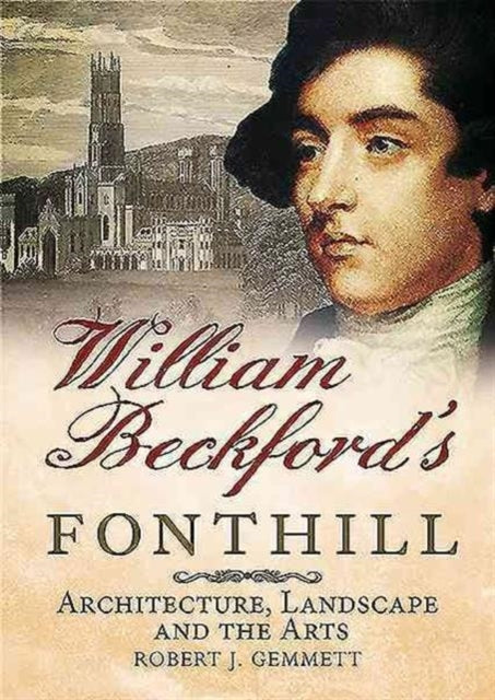 Book cover of: William Beckford's Fonthill. By: Robert J. Gemmett