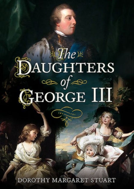 Book cover of: Daughters of George III. By: Dorothy Margaret Stuart