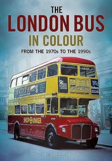 Book cover of: London Bus in Colour. By: John Bishop - undifferentiated