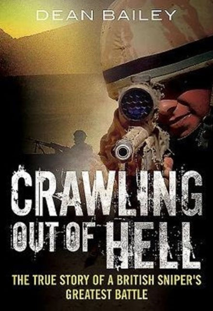 Book cover of: Crawling Out of Hell. By: Dean Bailey