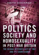 Book cover of: Politics, Society and Homosexuality in Post-War Britain. By: Keith Dockray