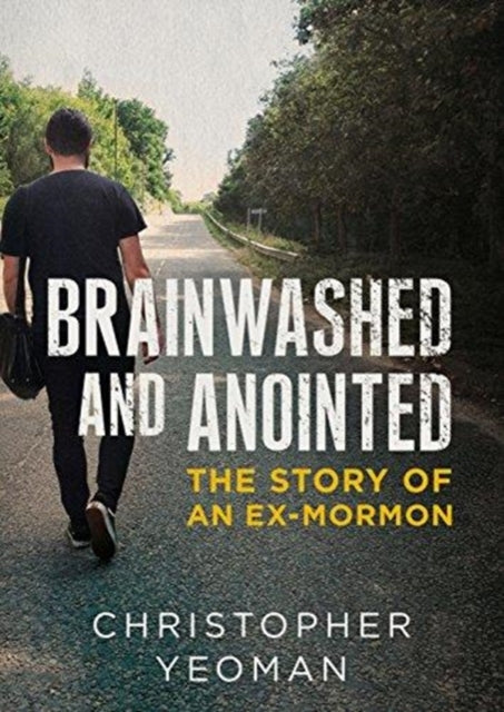 Book cover of: Brainwashed and Anointed. By: Chris Yeoman