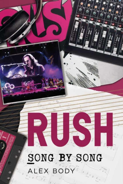 Book cover of: Rush Song By Song. By: Alex Body