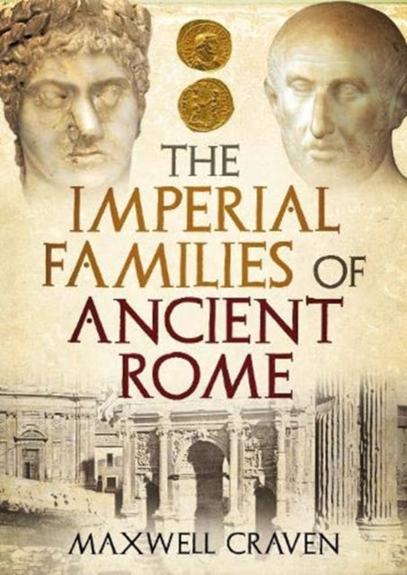 Book cover of: Imperial Families of Ancient Rome. By: Maxwell Craven