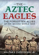 Book cover of: Aztec Eagles. By: Walter Zapotoczny