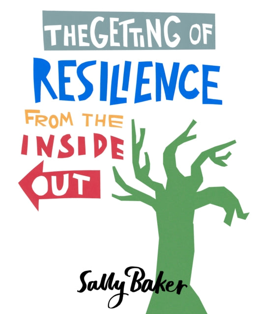 Book cover of: Getting of Resilience from the Inside Out