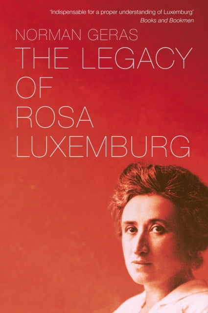 Book cover of: Legacy of Rosa Luxemburg. By: Norman Geras