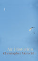 Book cover of: Air Histories. By: Christopher Meredith