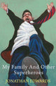 Book cover of: My Family and Other Superheroes