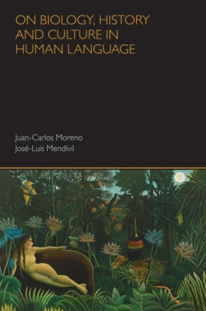 Book cover of: On Biology History and Culture in Human Language. By: Moreno, Juan-Carlos (Linguist)
