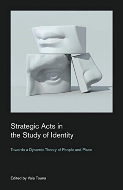 Book cover of: Strategic Acts in the Study of Identity. By: Vaia Touna