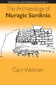 Book cover of: Archaeology of Nuragic Sardinia. By: Gary S. Webster