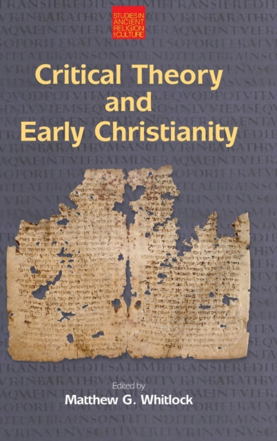 Book cover of: Critical Theory and Early Christianity. By: Matthew G. Whitlock