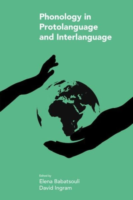 Book cover of: Phonology in Protolanguage and Interlanguage. By: Elena Babatsouli