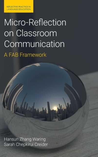 Book cover of: Micro-Reflection on Classroom Communication. By: Hansun Zhang Waring
