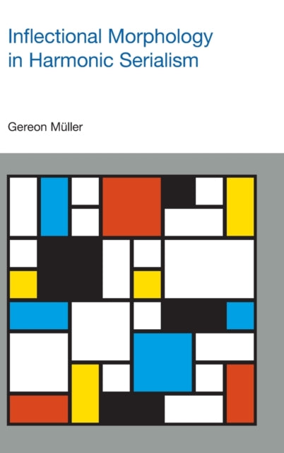 Book cover of: Inflectional Morphology in Harmonic Serialism. By: Gereon Muller