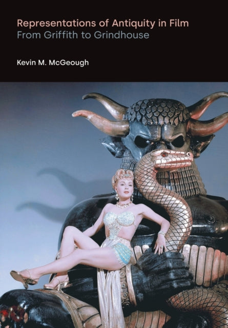 Book cover of: Representations of Antiquity in Film. By: Kevin M. McGeough