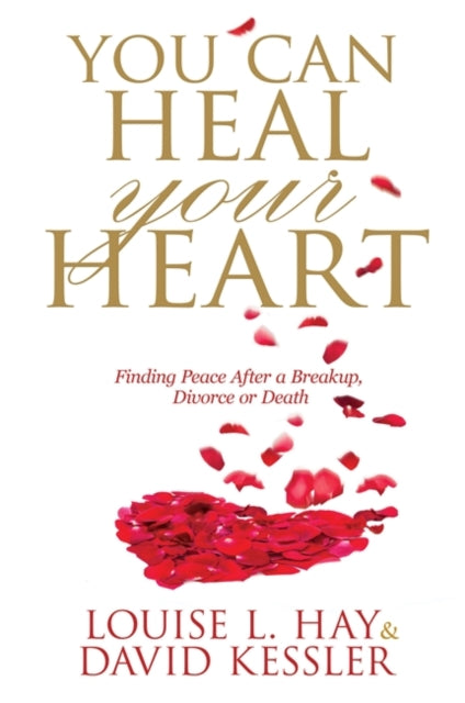 Book cover of: You Can Heal Your Heart