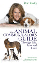 Book cover of: Animal Communicator’s Guide Through Life, Loss and Love. By: Pea Horsley