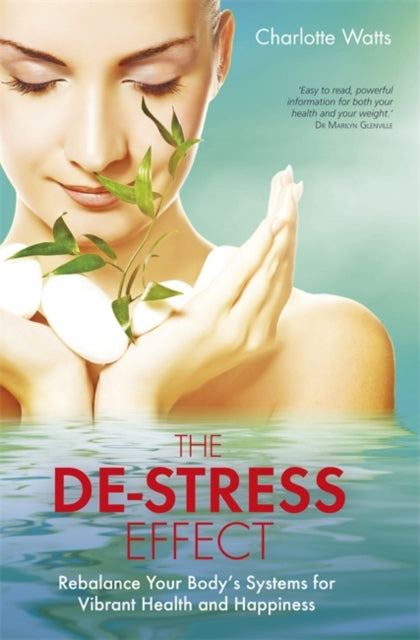 Book cover of: De-Stress Effect. By: Charlotte Watts