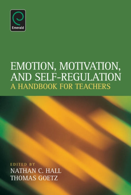 Book cover of: Emotion, Motivation, and Self-Regulation. By: Nathan C. Hall