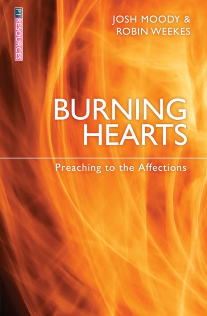 Book cover of: Burning Hearts. By: Josh Moody