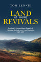 Book cover of: Land of Many Revivals. By: Tom Lennie