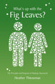 Book cover of: What's Up With the Fig Leaves?. By: Heather Thieneman