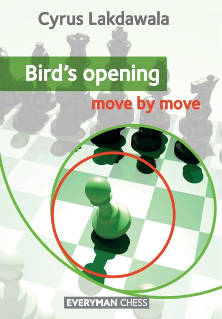 Book cover of: Bird's Opening: Move by Move. By: Cyrus Lakdawala