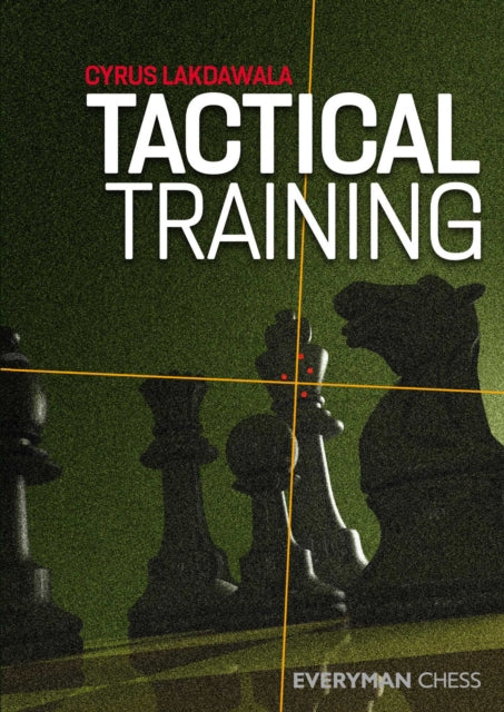 Book cover of: Tactical Training. By: Cyrus Lakdawala
