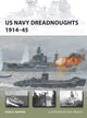 Book cover of: US Navy Dreadnoughts 1914–45. By: Ryan K. Noppen