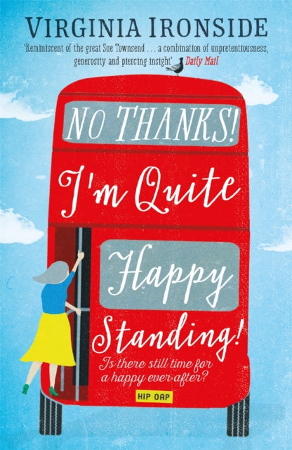 Book cover of: No, Thanks! I'm Quite Happy Standing!. By: Virginia Ironside
